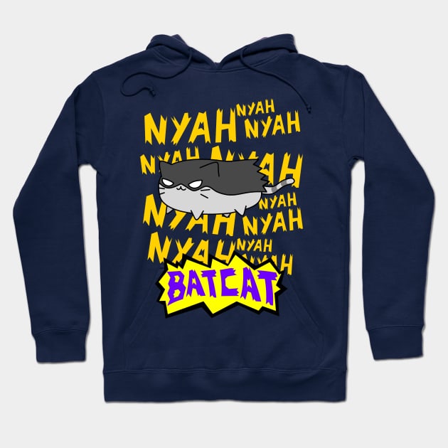 NAH NAH NAH BAT CAAAT Hoodie by wss3